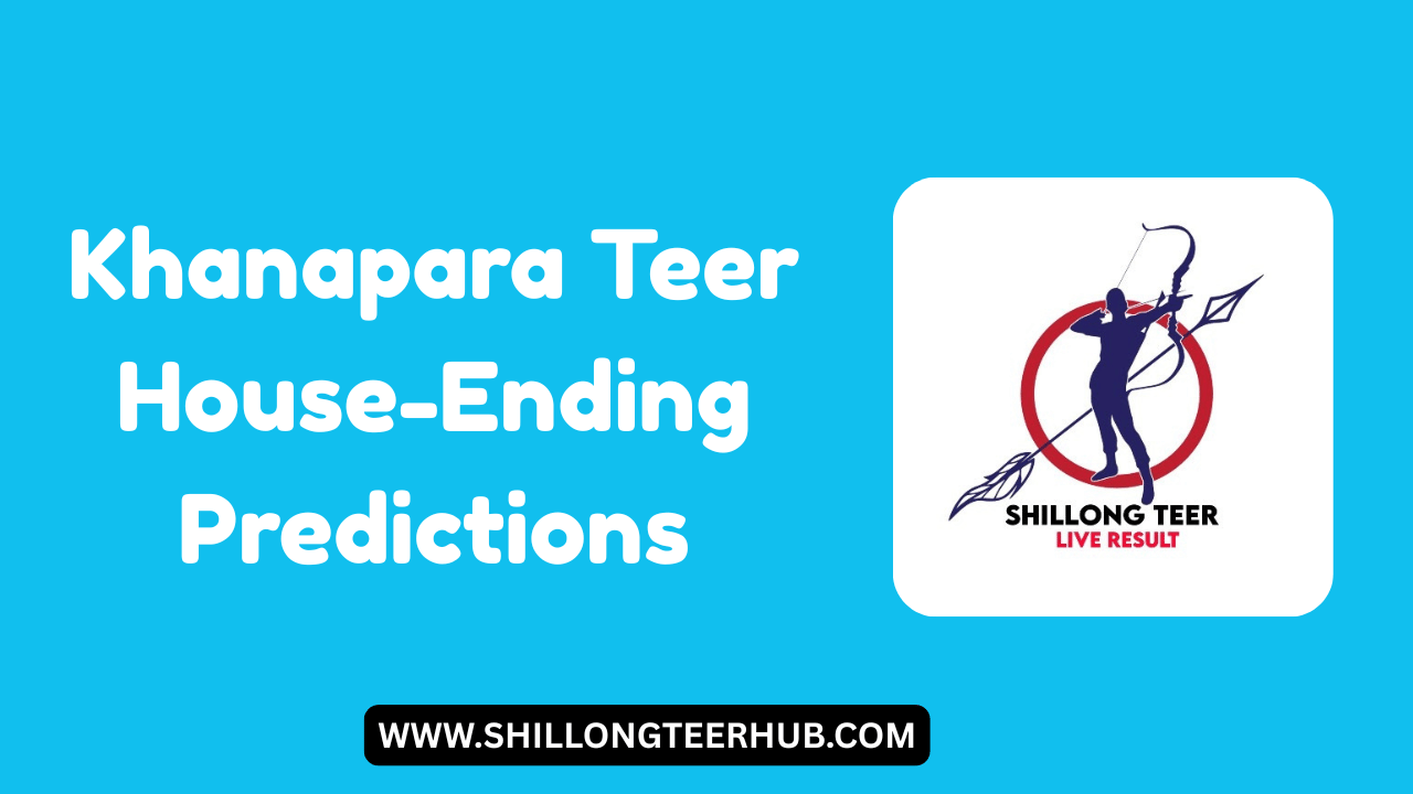Khanapara Teer House-Ending Predictions