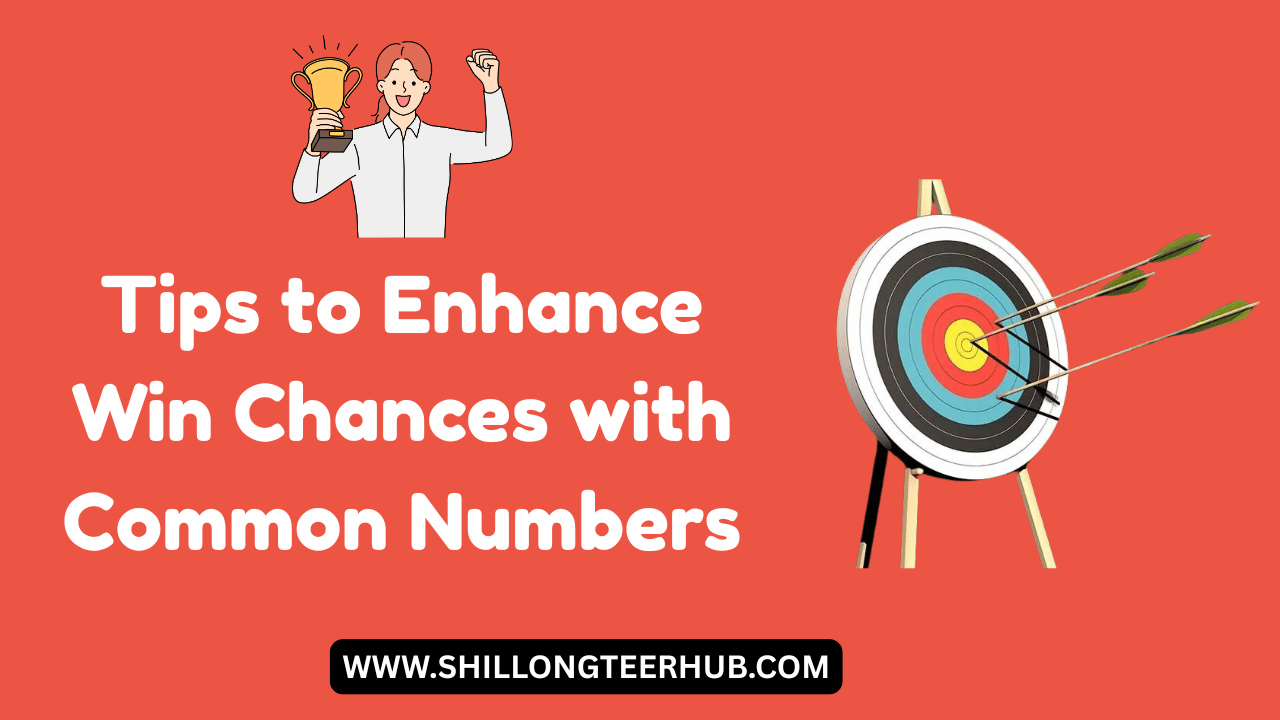 Tips to Enhance Win Chances with Common Numbers